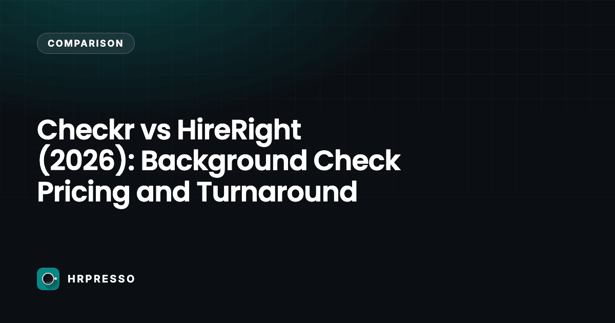 Checkr vs HireRight (2026): Background Check Pricing and Turnaround