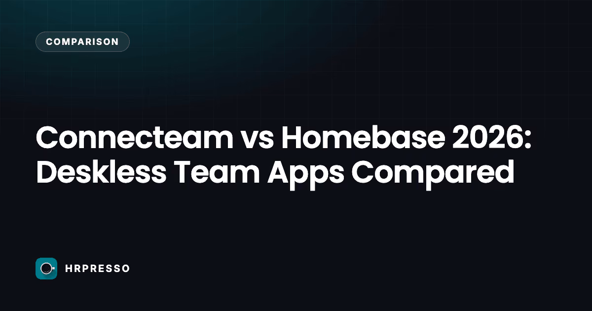 Connecteam vs Homebase 2026: Deskless Team Apps Compared