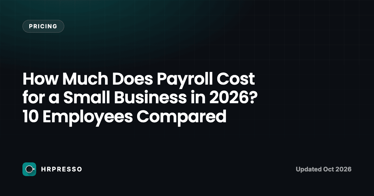 How Much Does Payroll Cost for a Small Business in 2026? 10 Employees Compared
