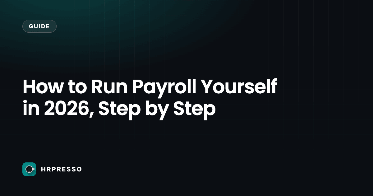 How to Run Payroll Yourself in 2026, Step by Step
