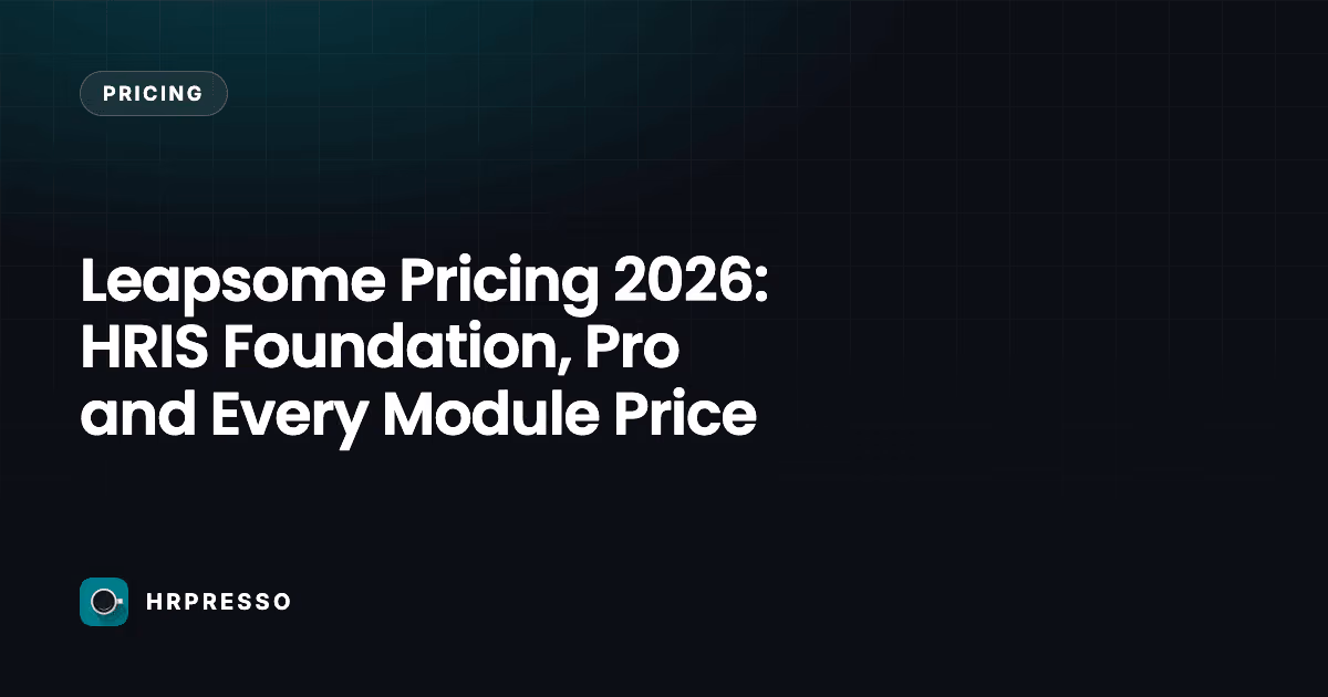 Leapsome Pricing 2026: HRIS Foundation, Pro and Every Module Price